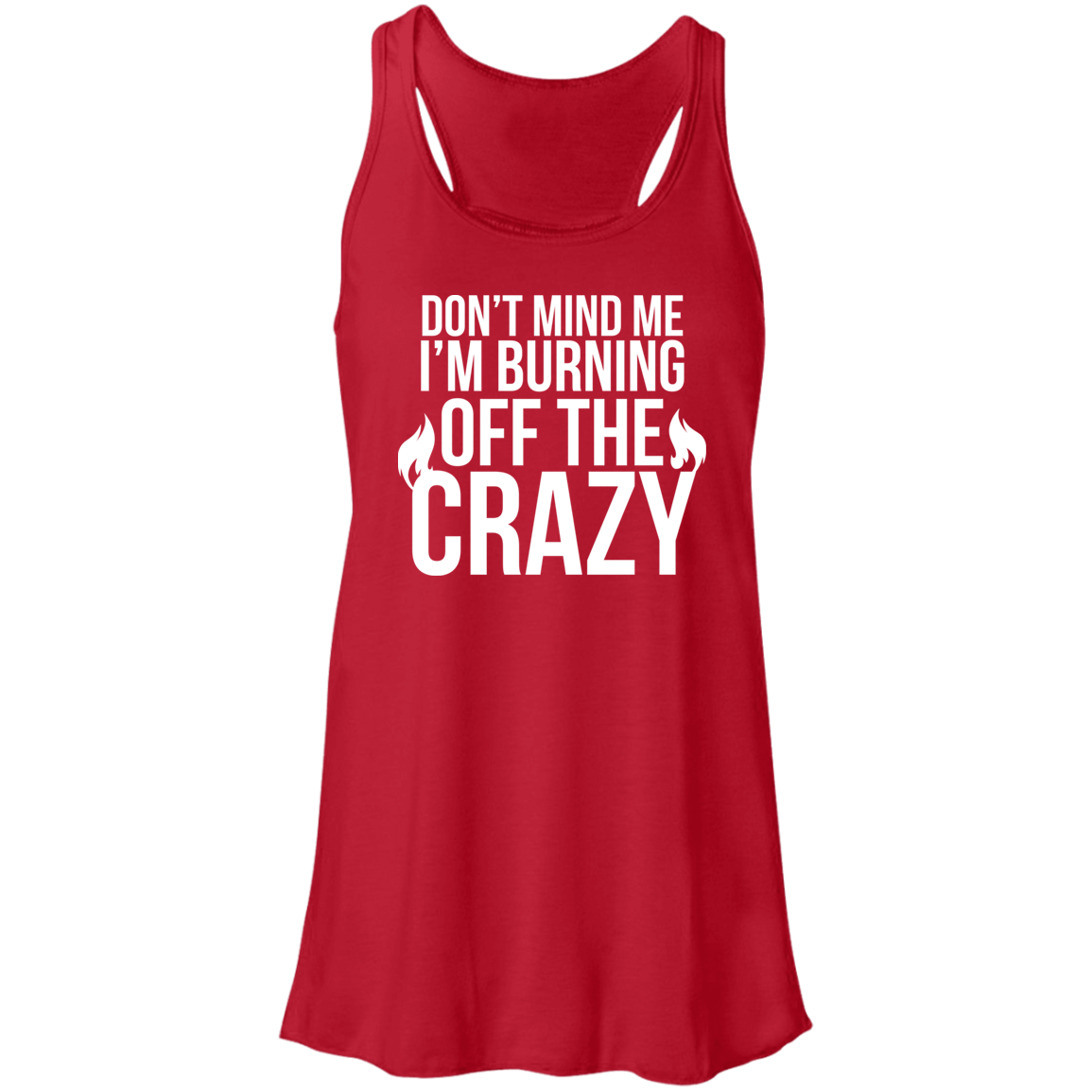 Flowy Racerback Tank - BURNING OFF