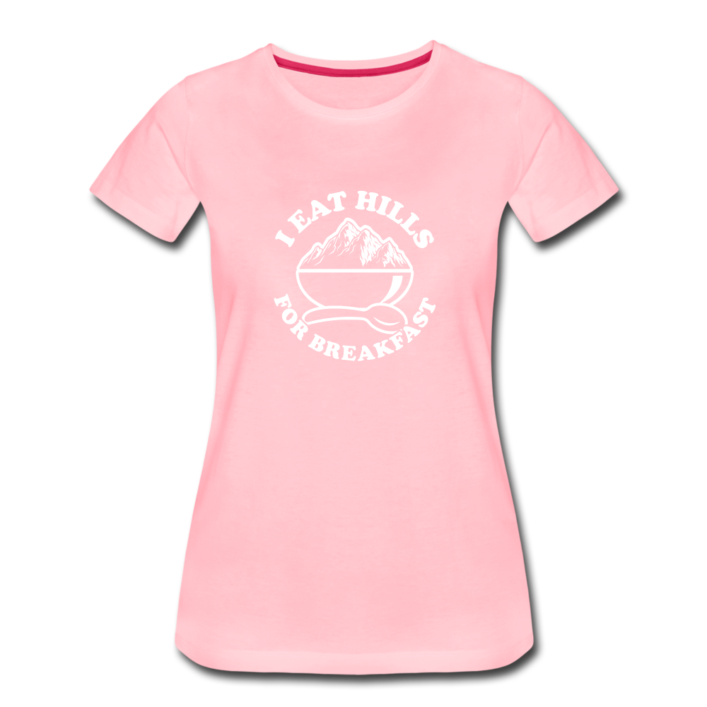 I eat hills for breakfast - pink