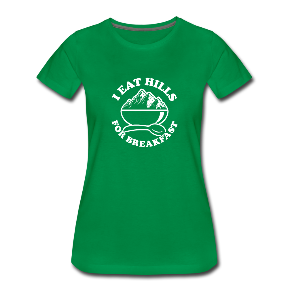 I eat hills for breakfast - kelly green