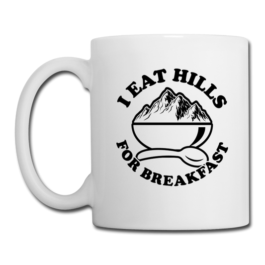 Coffee/Tea Mug - I eat hills for breakfast - white